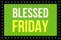 Blessed Friday on green background in frame. Celebrate blessed friday holiday.ÃÂ 